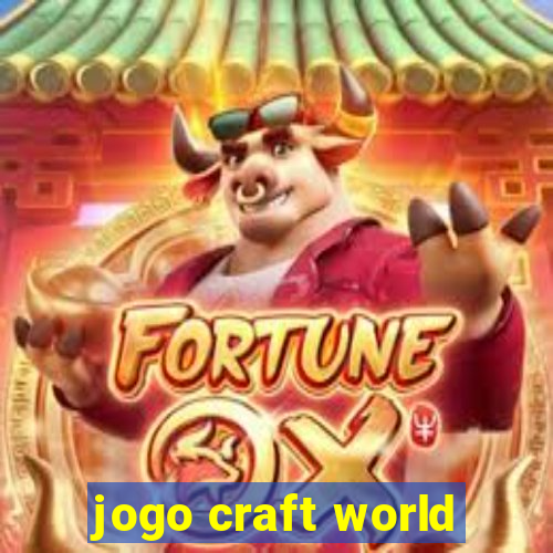 jogo craft world